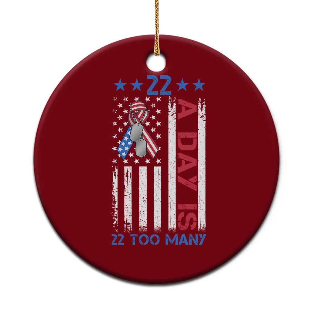 Veteran Suicide Awareness Ceramic Ornament 22 A Day Is 22 Too Many American Flag - Wonder Print Shop