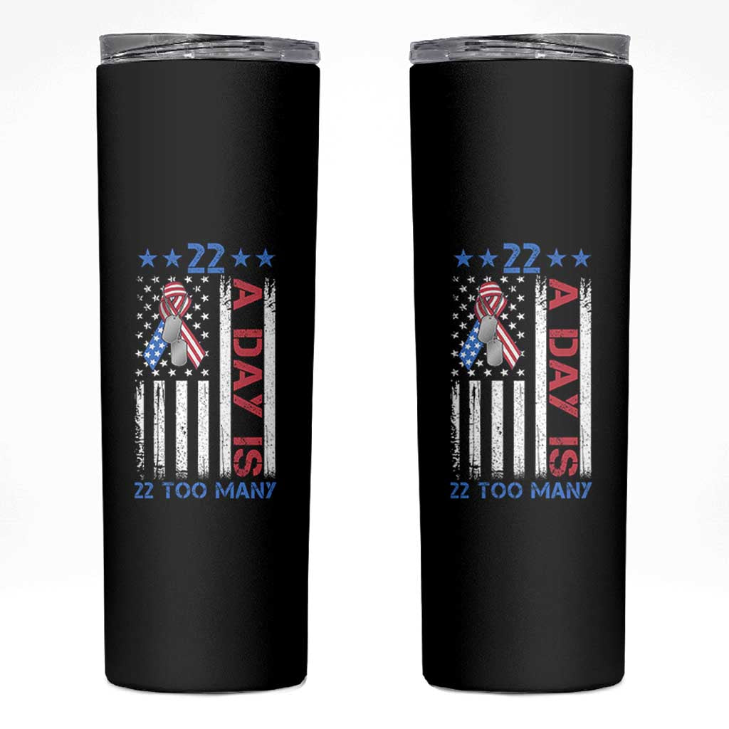 Veteran Suicide Awareness Skinny Tumbler 22 A Day Is 22 Too Many American Flag - Wonder Print Shop