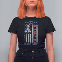 Veteran Suicide Awareness T Shirt For Women 22 A Day Is 22 Too Many American Flag - Wonder Print Shop