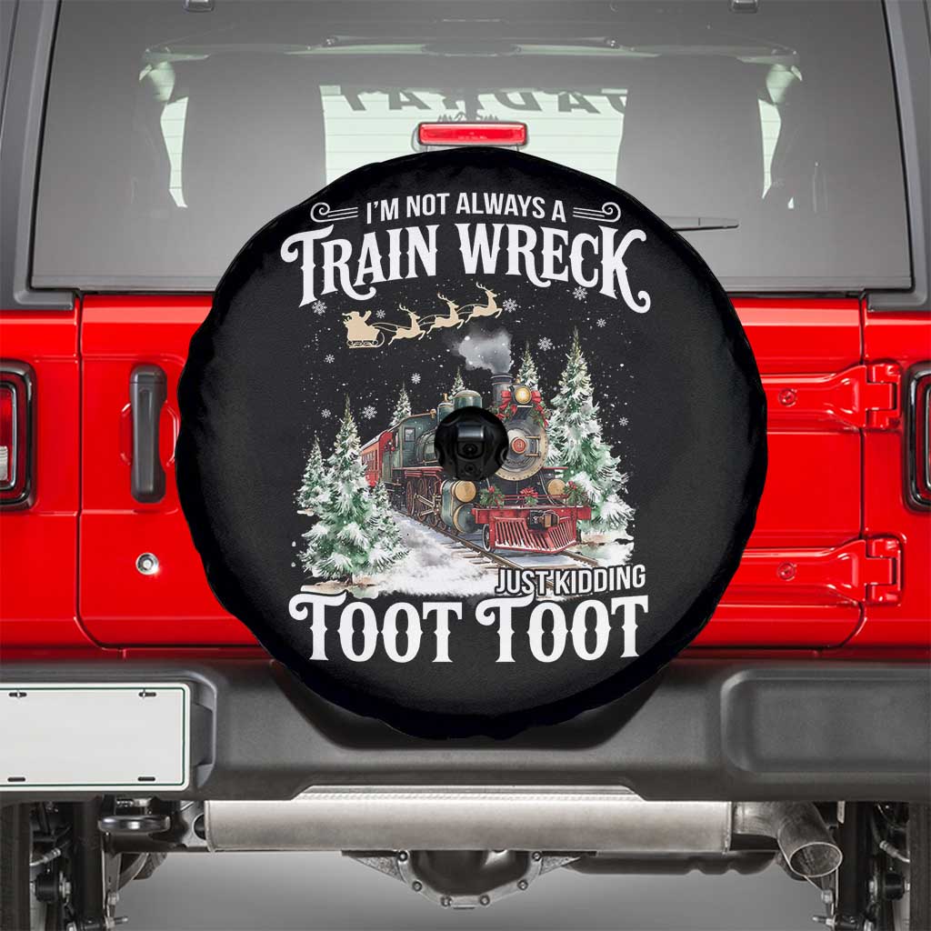 I'm Not Always A Train Wreck Just Kidding Toot Toot Christmas Spare Tire Cover North Pole Train - Wonder Print Shop
