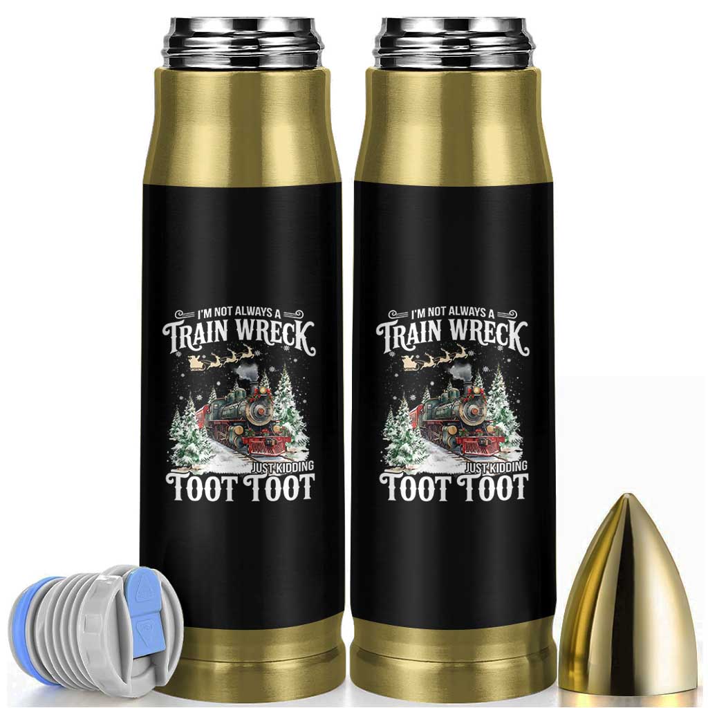 I'm Not Always A Train Wreck Just Kidding Toot Toot Christmas Bullet Tumbler North Pole Train - Wonder Print Shop