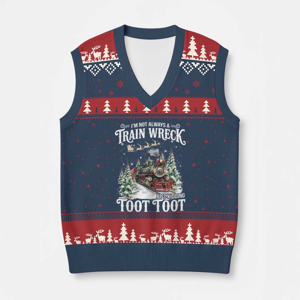 I'm Not Always A Train Wreck Just Kidding Toot Toot Xmas V-Neck Knit Sweater Vest North Pole Train - Wonder Print Shop