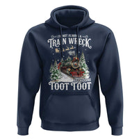 I'm Not Always A Train Wreck Just Kidding Toot Toot Christmas Hoodie North Pole Train - Wonder Print Shop