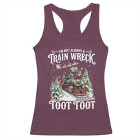 I'm Not Always A Train Wreck Just Kidding Toot Toot Christmas Racerback Tank Top North Pole Train - Wonder Print Shop
