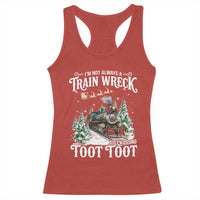 I'm Not Always A Train Wreck Just Kidding Toot Toot Christmas Racerback Tank Top North Pole Train - Wonder Print Shop