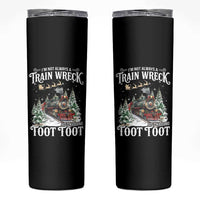 I'm Not Always A Train Wreck Just Kidding Toot Toot Christmas Skinny Tumbler North Pole Train - Wonder Print Shop