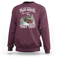 I'm Not Always A Train Wreck Just Kidding Toot Toot Christmas Sweatshirt North Pole Train - Wonder Print Shop