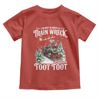 I'm Not Always A Train Wreck Just Kidding Toot Toot Christmas Toddler T Shirt North Pole Train - Wonder Print Shop