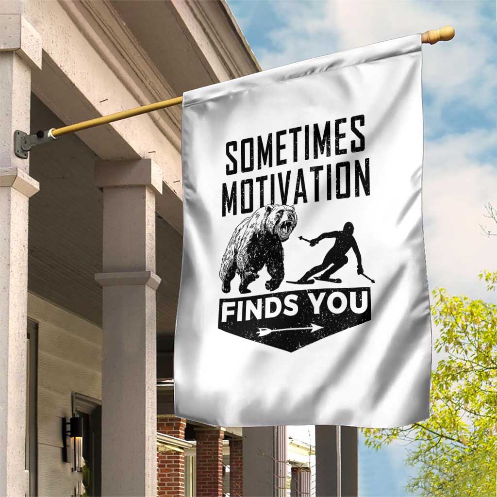 Funny Skiing Garden Flag Sometimes Motivation Finds You Ski Mountain Bear - Wonder Print Shop