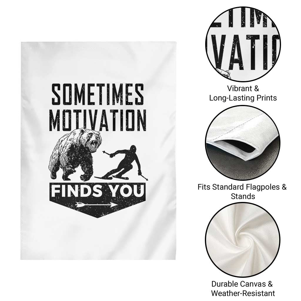 Funny Skiing Garden Flag Sometimes Motivation Finds You Ski Mountain Bear - Wonder Print Shop