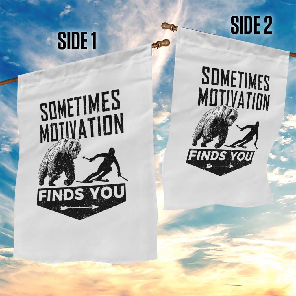 Funny Skiing Garden Flag Sometimes Motivation Finds You Ski Mountain Bear - Wonder Print Shop
