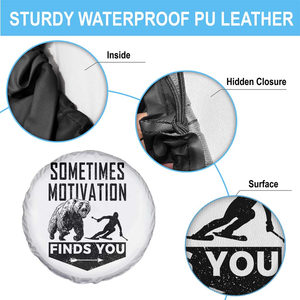 Funny Skiing Spare Tire Cover Sometimes Motivation Finds You Ski Mountain Bear - Wonder Print Shop