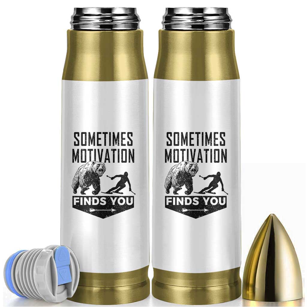 Funny Skiing Bullet Tumbler Sometimes Motivation Finds You Ski Mountain Bear - Wonder Print Shop