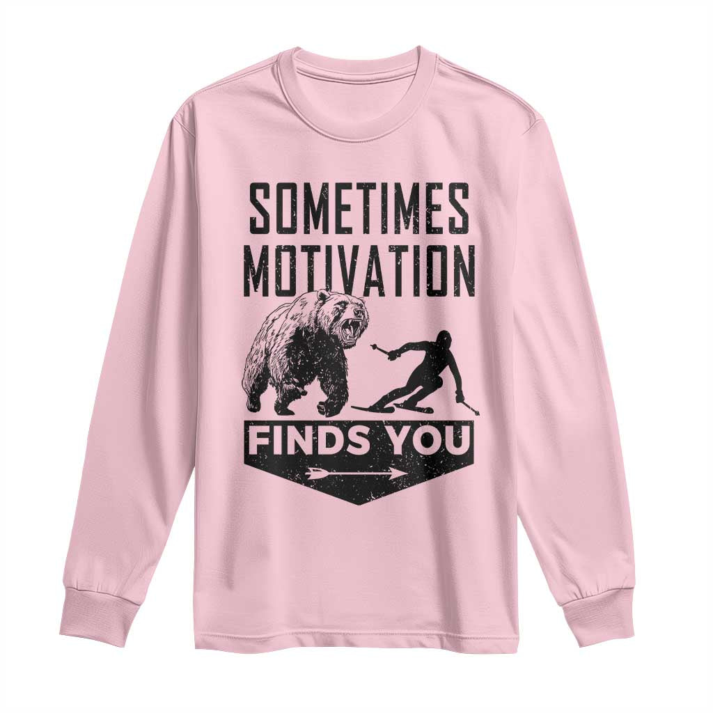 Funny Skiing Long Sleeve Shirt Sometimes Motivation Finds You Ski Mountain Bear - Wonder Print Shop