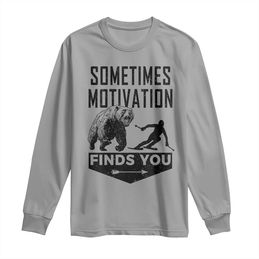 Funny Skiing Long Sleeve Shirt Sometimes Motivation Finds You Ski Mountain Bear - Wonder Print Shop