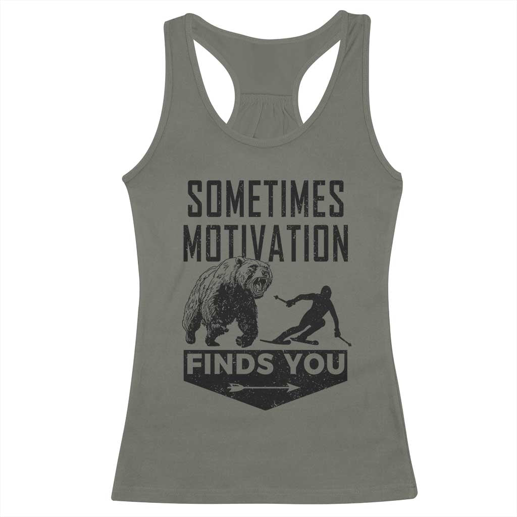 Funny Skiing Racerback Tank Top Sometimes Motivation Finds You Ski Mountain Bear - Wonder Print Shop