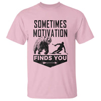 Funny Skiing T Shirt Sometimes Motivation Finds You Ski Mountain Bear - Wonder Print Shop