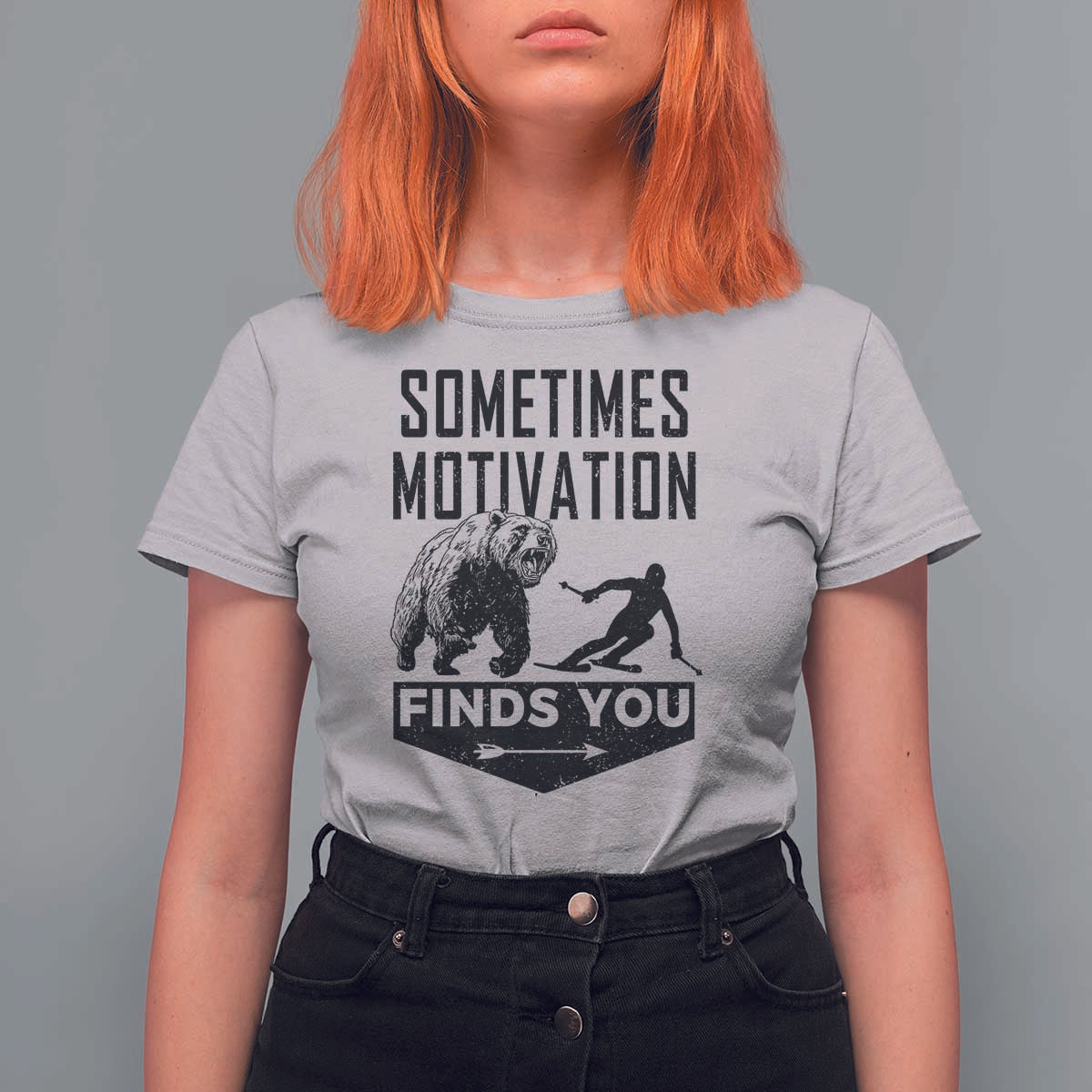 Funny Skiing T Shirt For Women Sometimes Motivation Finds You Ski Mountain Bear - Wonder Print Shop