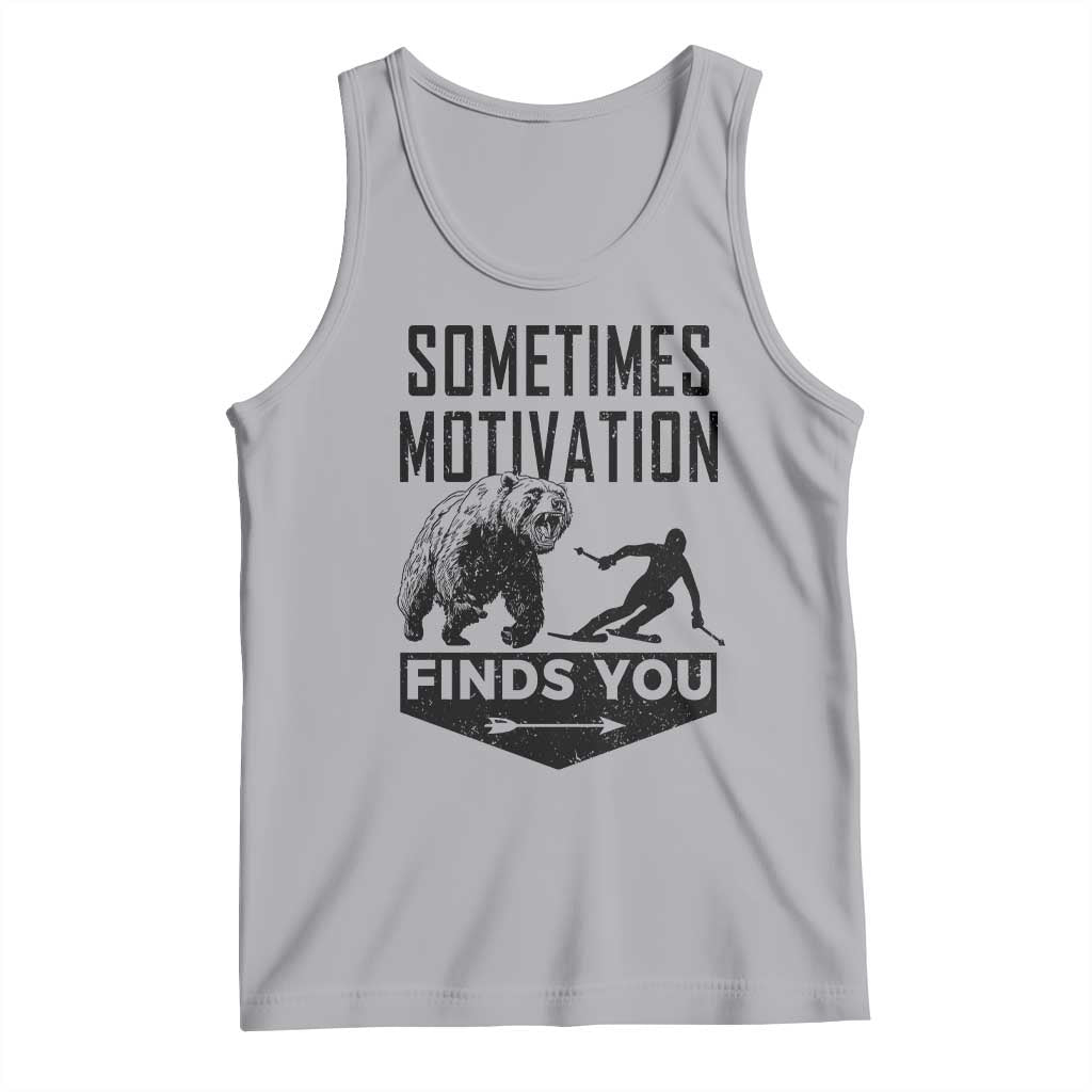 Funny Skiing Tank Top Sometimes Motivation Finds You Ski Mountain Bear - Wonder Print Shop