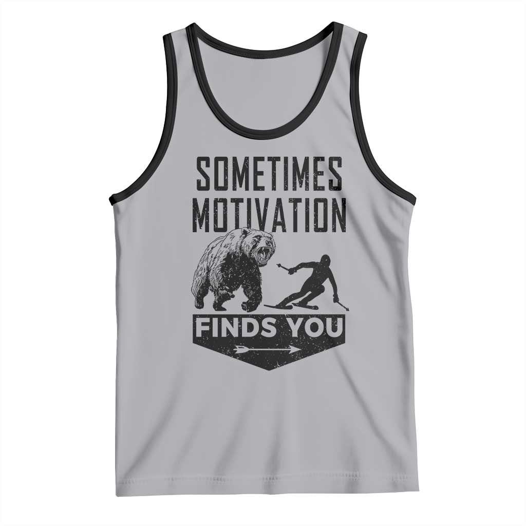 Funny Skiing Tank Top Sometimes Motivation Finds You Ski Mountain Bear - Wonder Print Shop