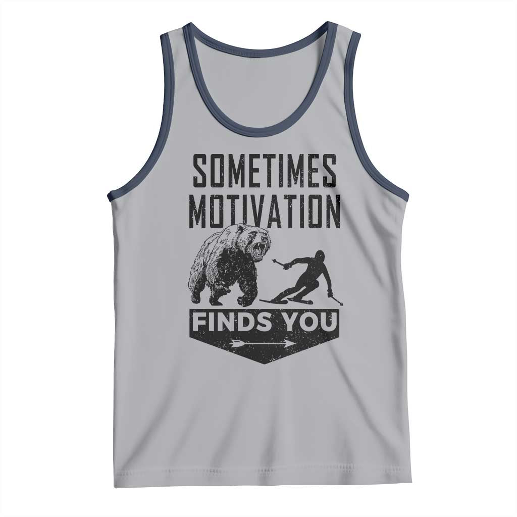 Funny Skiing Tank Top Sometimes Motivation Finds You Ski Mountain Bear - Wonder Print Shop