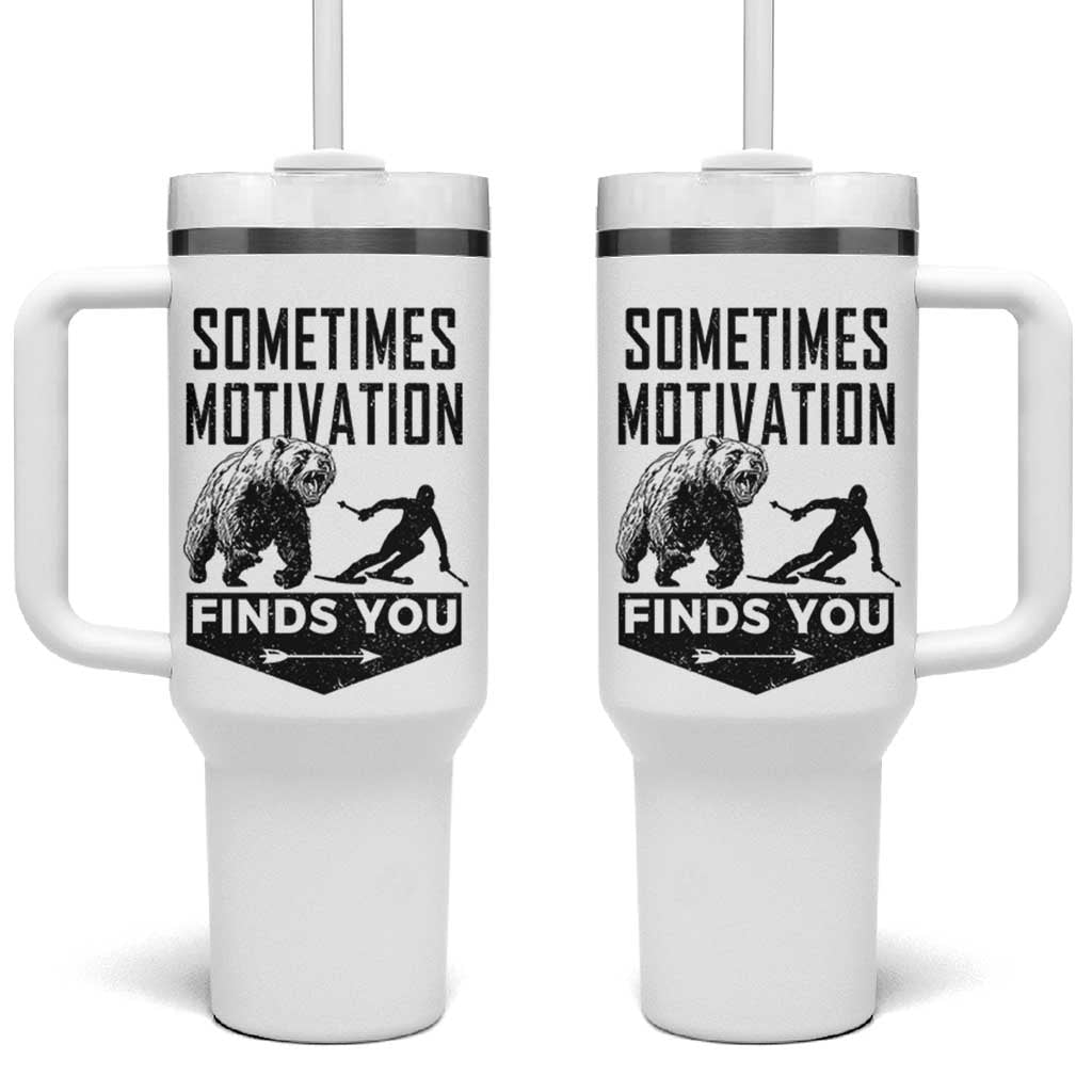 Funny Skiing Tumbler With Handle Sometimes Motivation Finds You Ski Mountain Bear - Wonder Print Shop