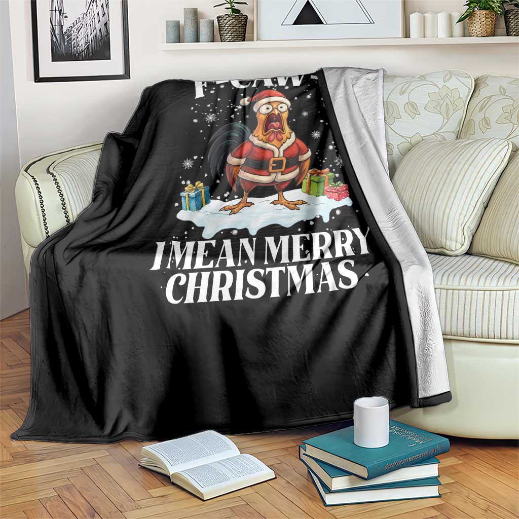 Funny F Caw F Chicken Xmas Throw Blanket F Caw F I Mean Merry Christmas - Wonder Print Shop