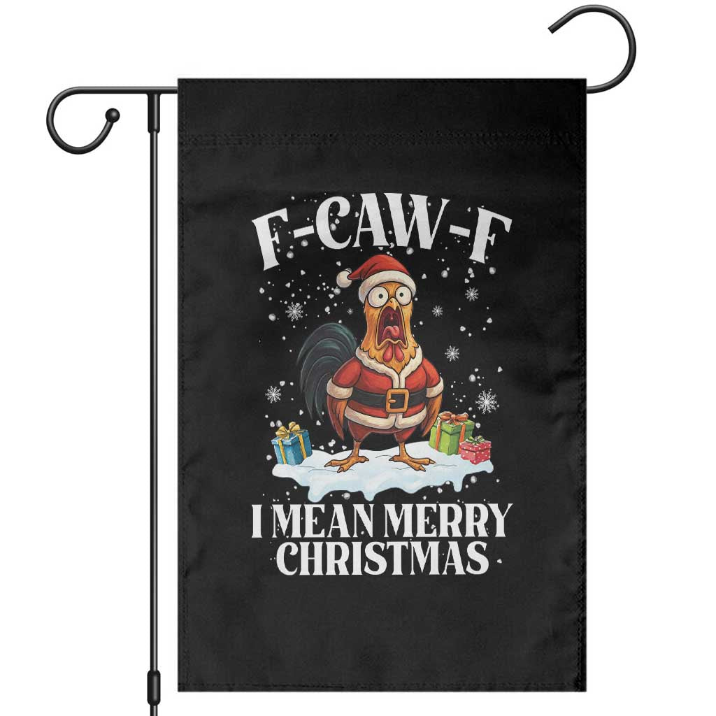 Funny F Caw F Chicken Xmas Garden Flag F Caw F I Mean Merry Christmas - Wonder Print Shop