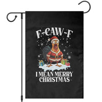 Funny F Caw F Chicken Xmas Garden Flag F Caw F I Mean Merry Christmas - Wonder Print Shop