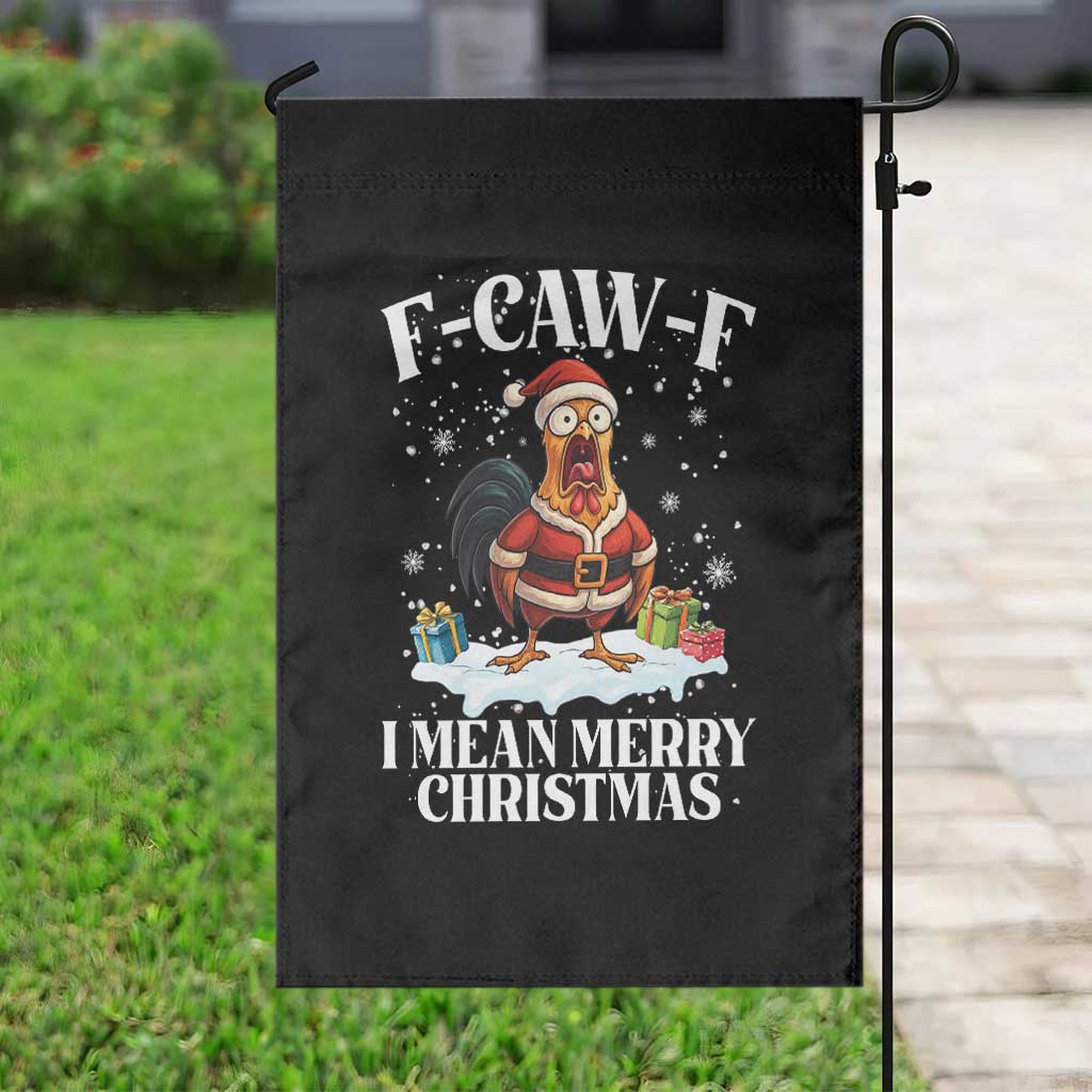 Funny F Caw F Chicken Xmas Garden Flag F Caw F I Mean Merry Christmas - Wonder Print Shop