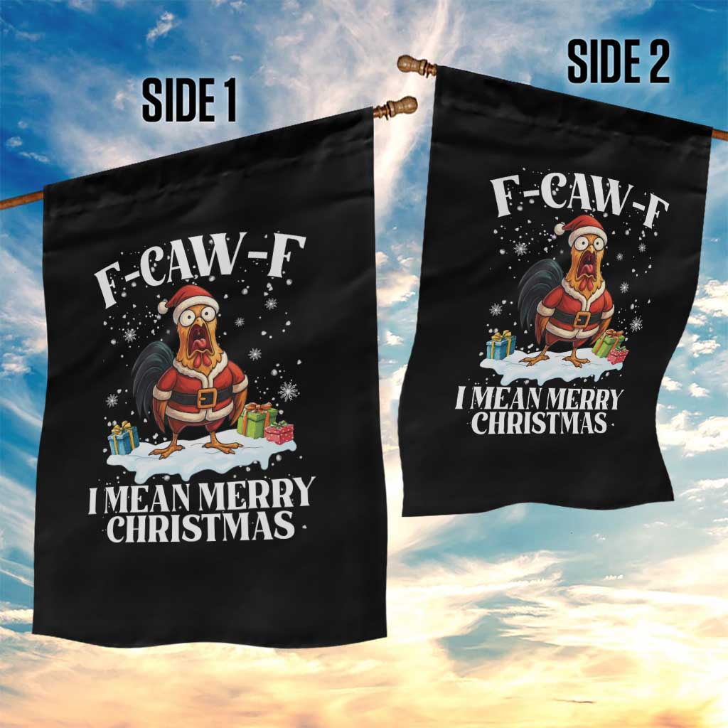 Funny F Caw F Chicken Xmas Garden Flag F Caw F I Mean Merry Christmas - Wonder Print Shop