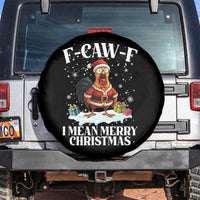 Funny F Caw F Chicken Xmas Spare Tire Cover F Caw F I Mean Merry Christmas - Wonder Print Shop