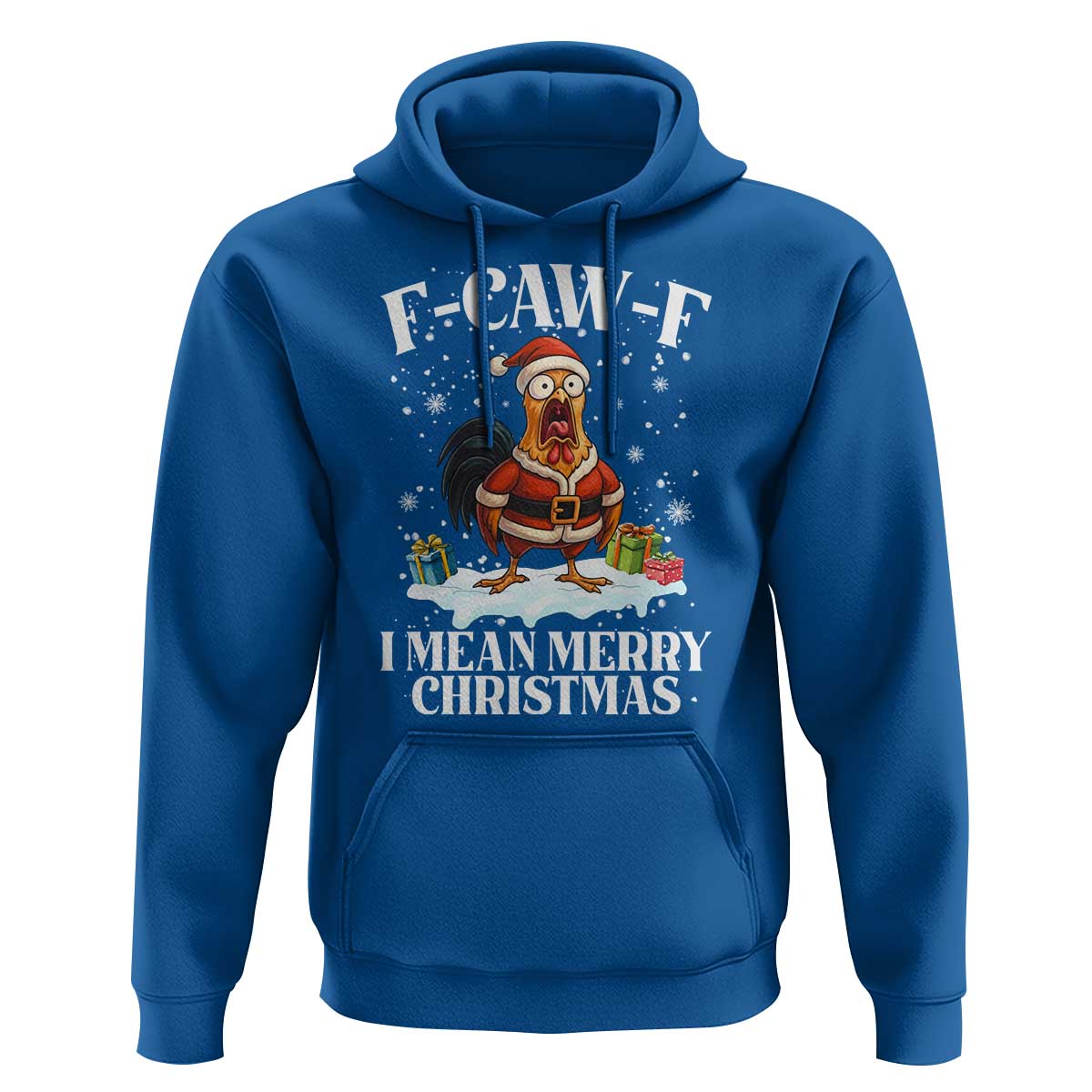 Funny F Caw F Chicken Xmas Hoodie F Caw F I Mean Merry Christmas - Wonder Print Shop