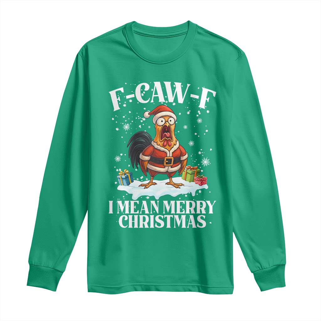 Funny F Caw F Chicken Xmas Long Sleeve Shirt F Caw F I Mean Merry Christmas - Wonder Print Shop