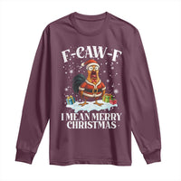 Funny F Caw F Chicken Xmas Long Sleeve Shirt F Caw F I Mean Merry Christmas - Wonder Print Shop