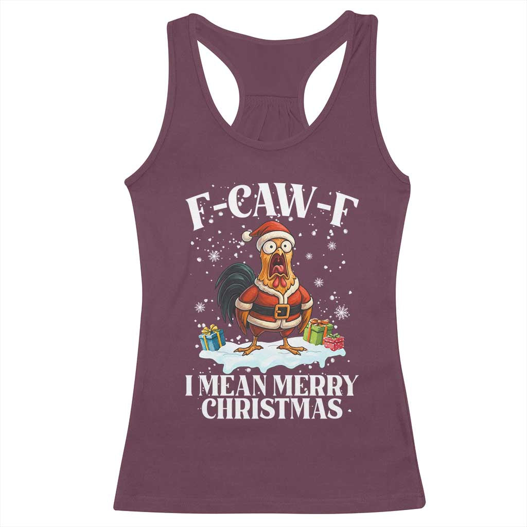 Funny F Caw F Chicken Xmas Racerback Tank Top F Caw F I Mean Merry Christmas - Wonder Print Shop