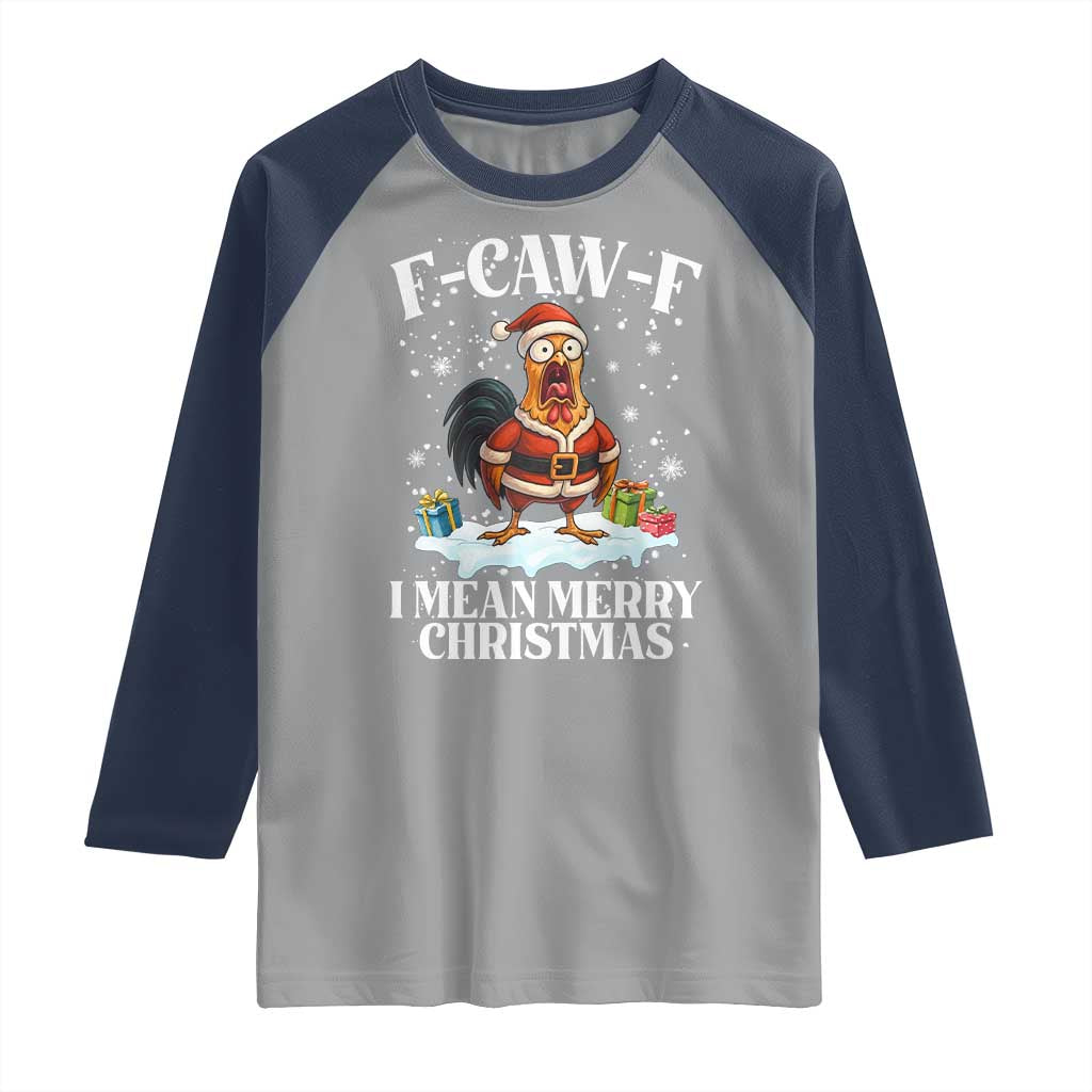 Funny F Caw F Chicken Xmas Raglan Shirt F Caw F I Mean Merry Christmas - Wonder Print Shop