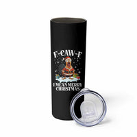 Funny F Caw F Chicken Xmas Skinny Tumbler F Caw F I Mean Merry Christmas - Wonder Print Shop