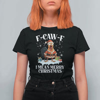 Funny F Caw F Chicken Xmas T Shirt For Women F Caw F I Mean Merry Christmas - Wonder Print Shop