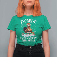 Funny F Caw F Chicken Xmas T Shirt For Women F Caw F I Mean Merry Christmas - Wonder Print Shop