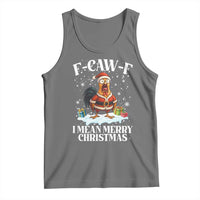Funny F Caw F Chicken Xmas Tank Top F Caw F I Mean Merry Christmas - Wonder Print Shop