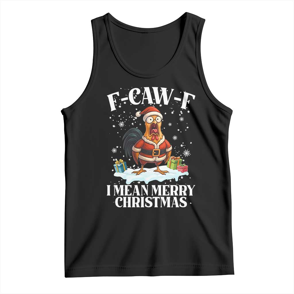 Funny F Caw F Chicken Xmas Tank Top F Caw F I Mean Merry Christmas - Wonder Print Shop