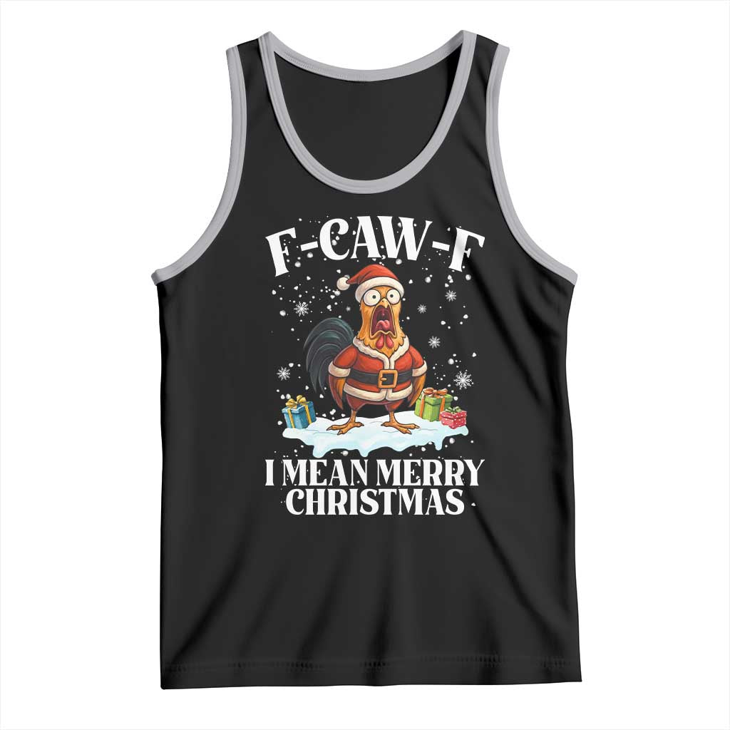 Funny F Caw F Chicken Xmas Tank Top F Caw F I Mean Merry Christmas - Wonder Print Shop