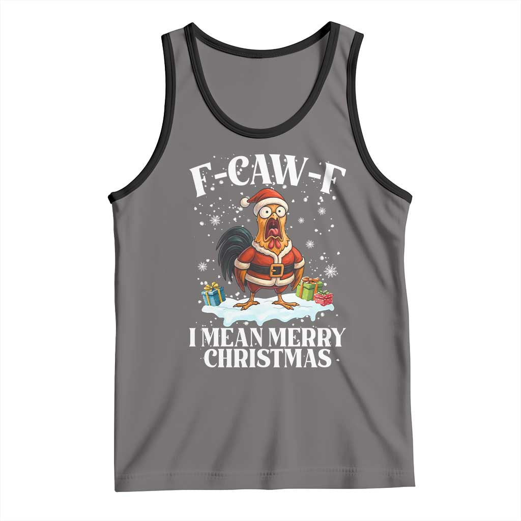 Funny F Caw F Chicken Xmas Tank Top F Caw F I Mean Merry Christmas - Wonder Print Shop