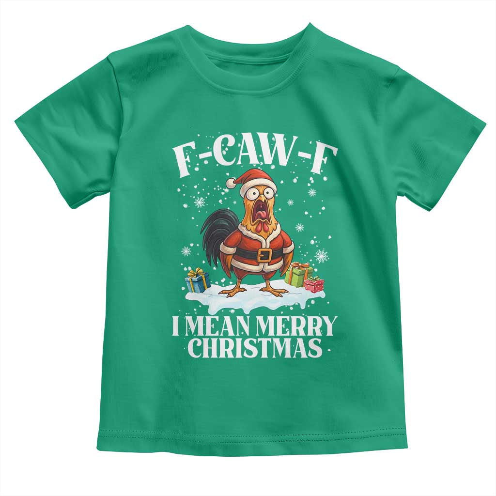 Funny F Caw F Chicken Xmas Toddler T Shirt F Caw F I Mean Merry Christmas - Wonder Print Shop