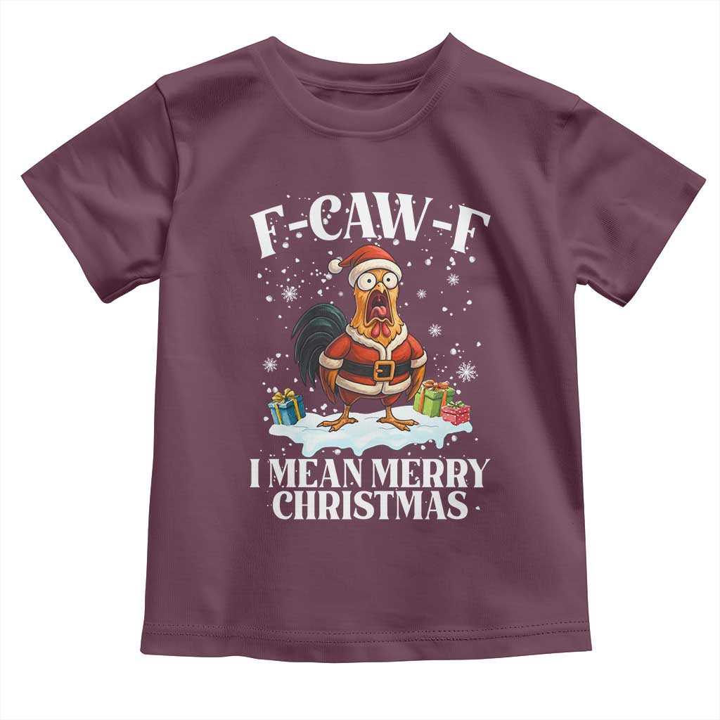 Funny F Caw F Chicken Xmas Toddler T Shirt F Caw F I Mean Merry Christmas - Wonder Print Shop
