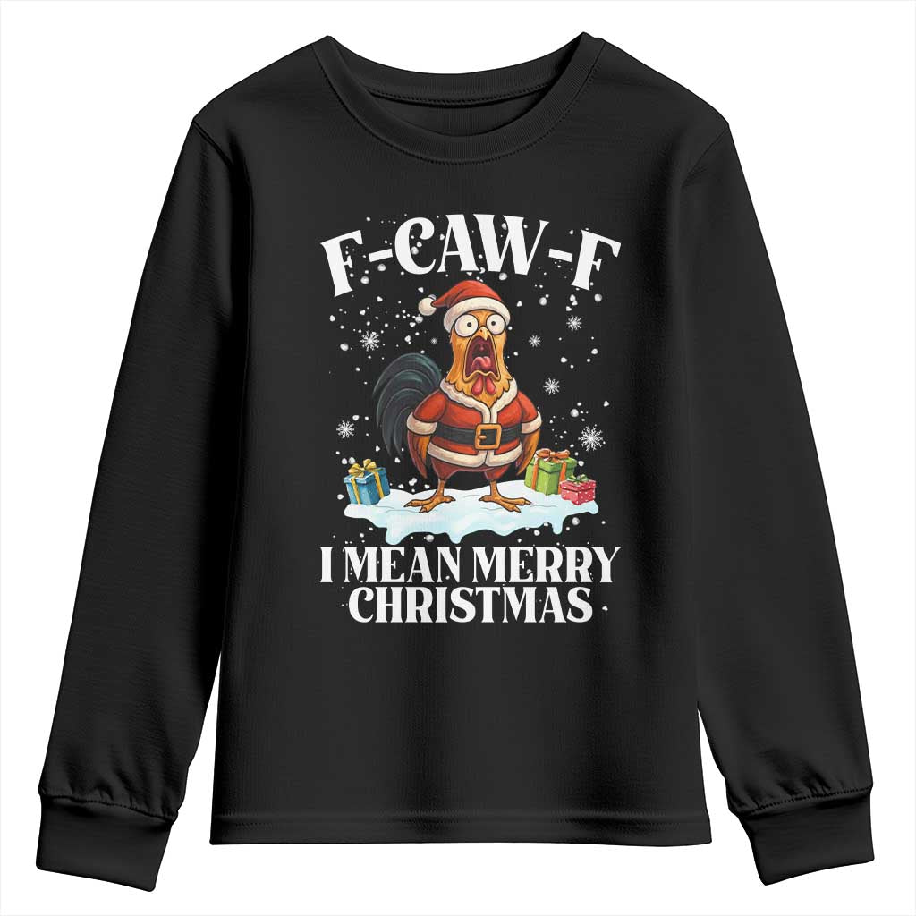 Funny F Caw F Chicken Xmas Youth Sweatshirt F Caw F I Mean Merry Christmas - Wonder Print Shop