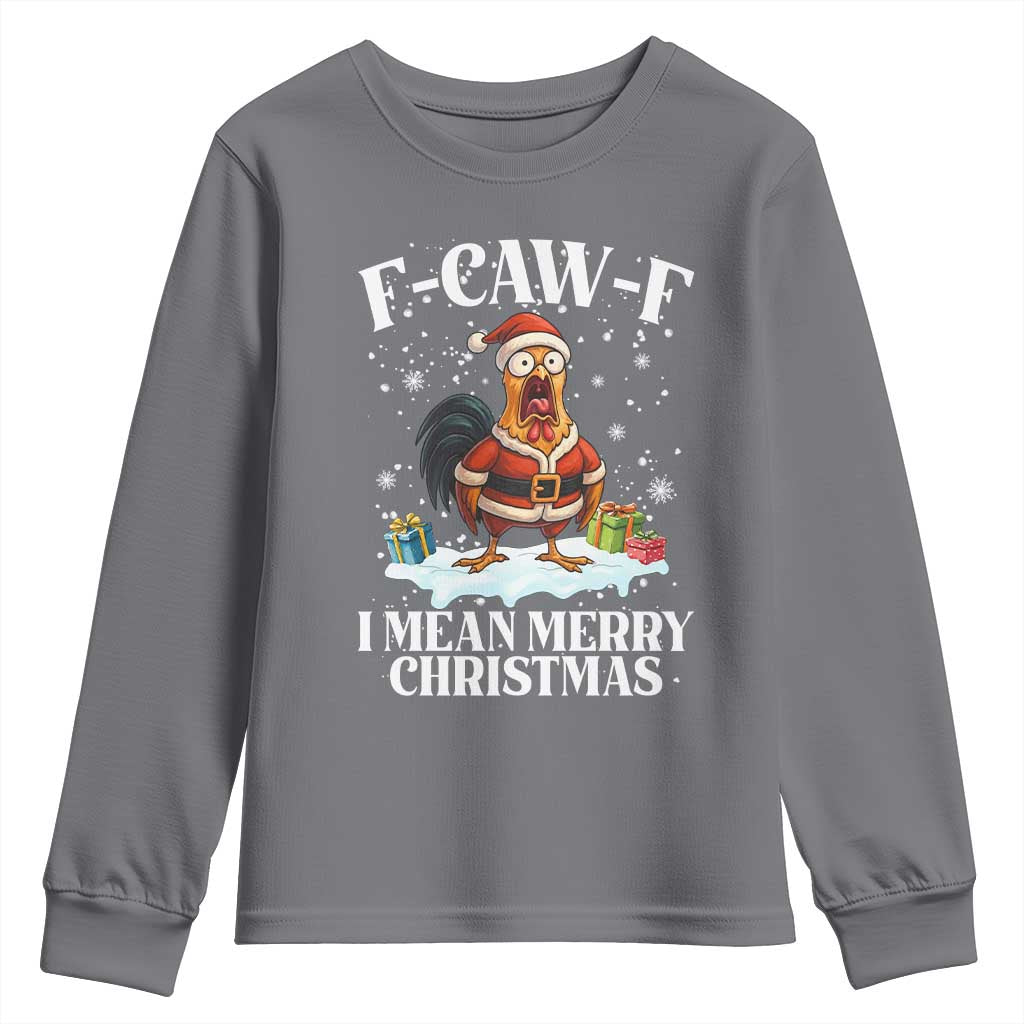 Funny F Caw F Chicken Xmas Youth Sweatshirt F Caw F I Mean Merry Christmas - Wonder Print Shop