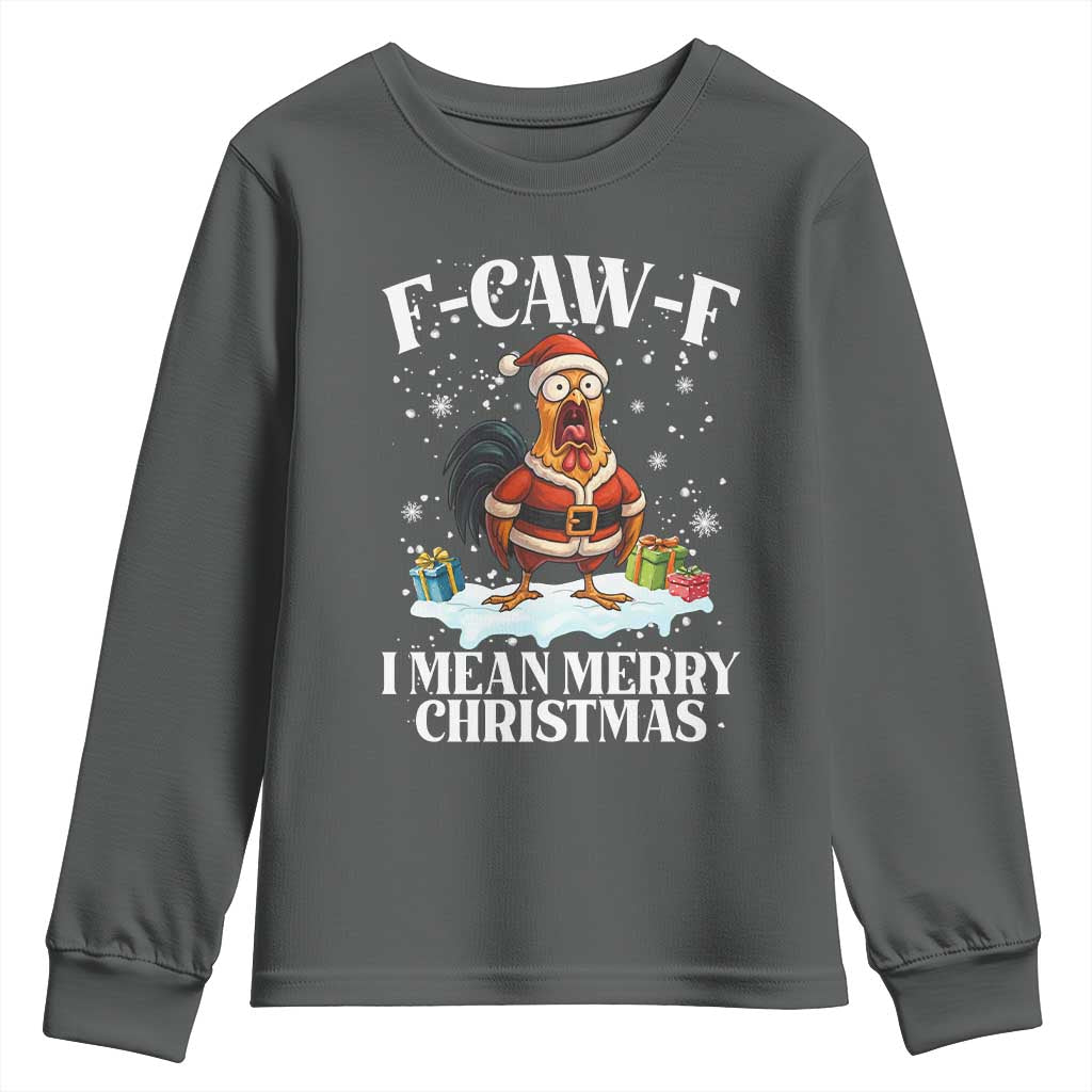 Funny F Caw F Chicken Xmas Youth Sweatshirt F Caw F I Mean Merry Christmas - Wonder Print Shop