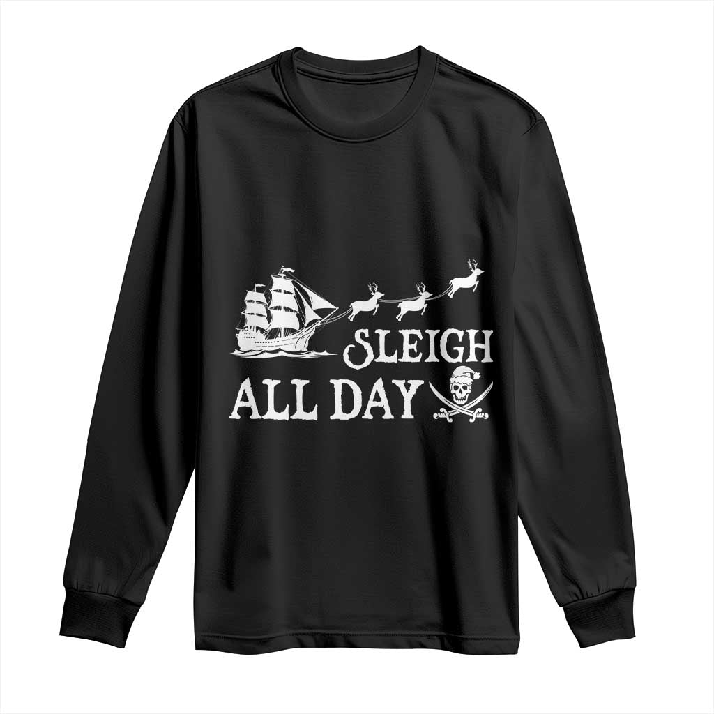 Funny Christmas Pirate Long Sleeve Shirt Sleigh All Day Pirate Skull Ship